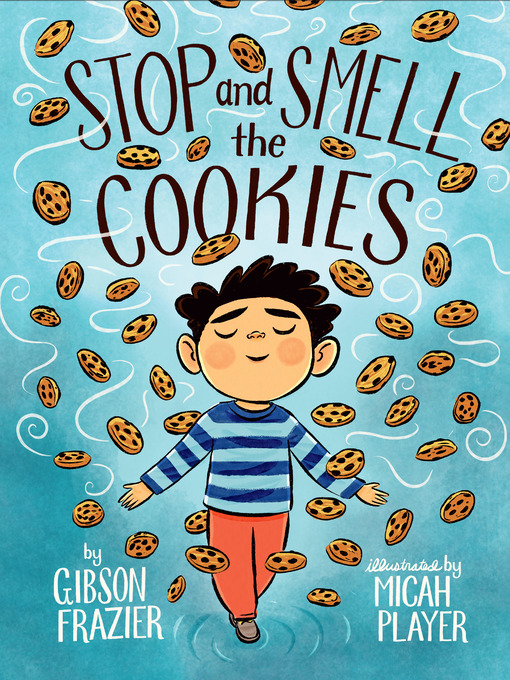 Title details for Stop and Smell the Cookies by Gibson Frazier - Wait list